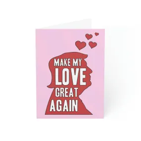 Make My Love Great Again Trump Greeting Cards (1, 10, 30, and 50pcs)