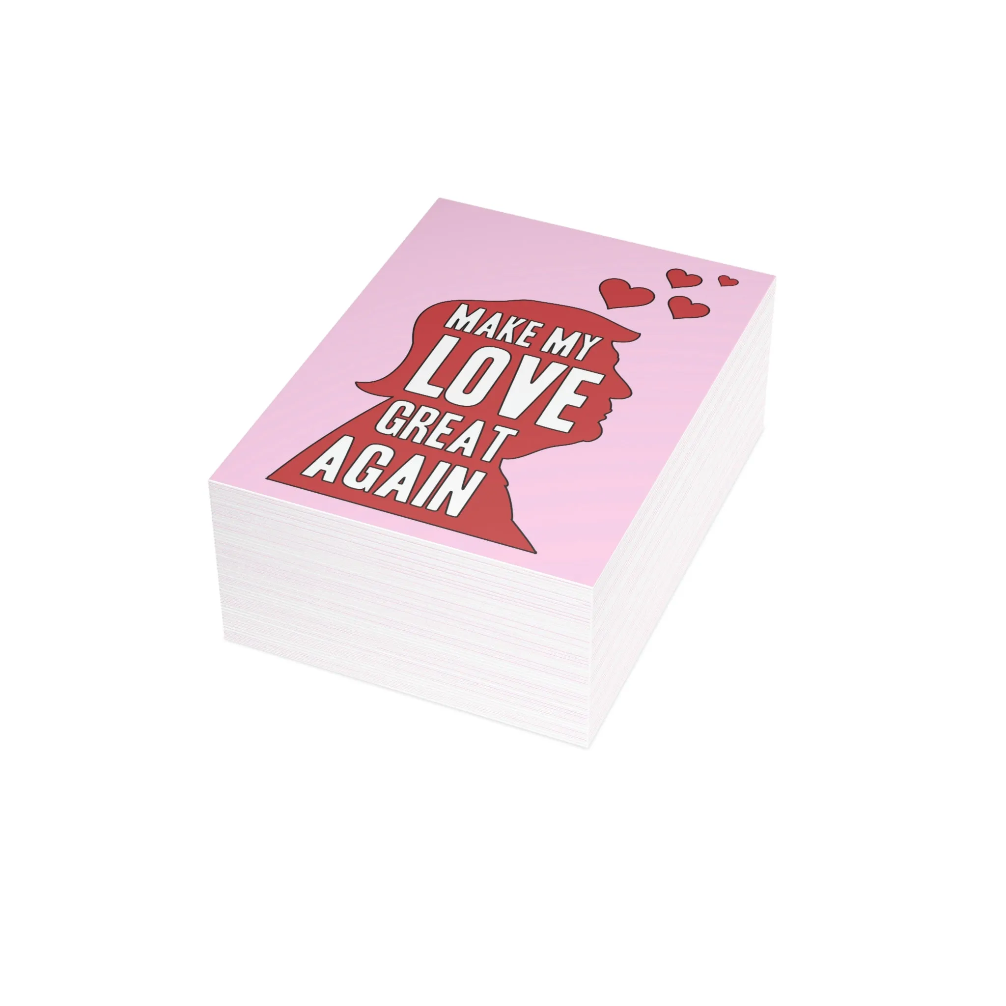 Make My Love Great Again Trump Greeting Cards (1, 10, 30, and 50pcs)