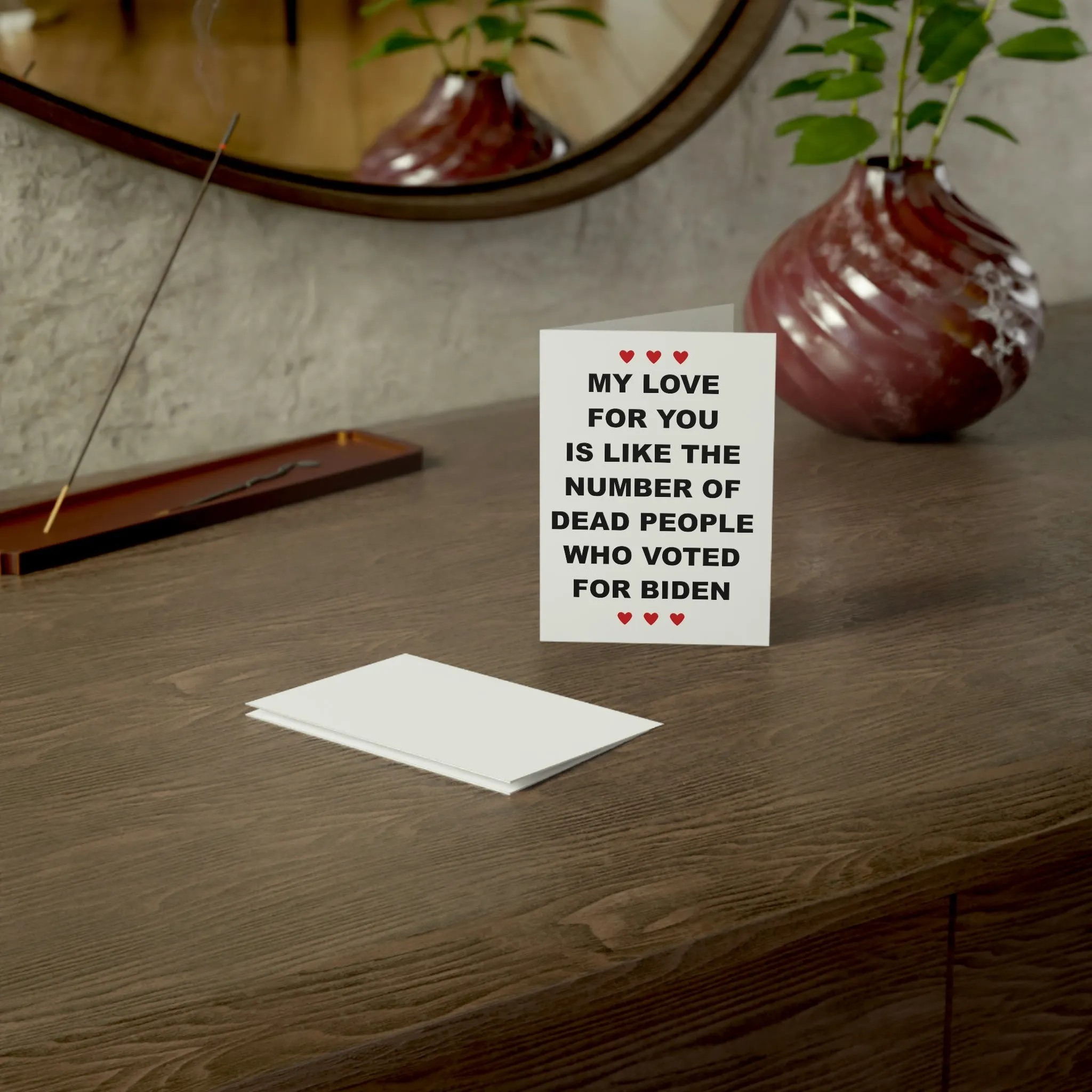 My Love For You Is Like The Number of Dead People Who Voted For Biden Greeting Cards (1, 10, 30, and 50pcs)