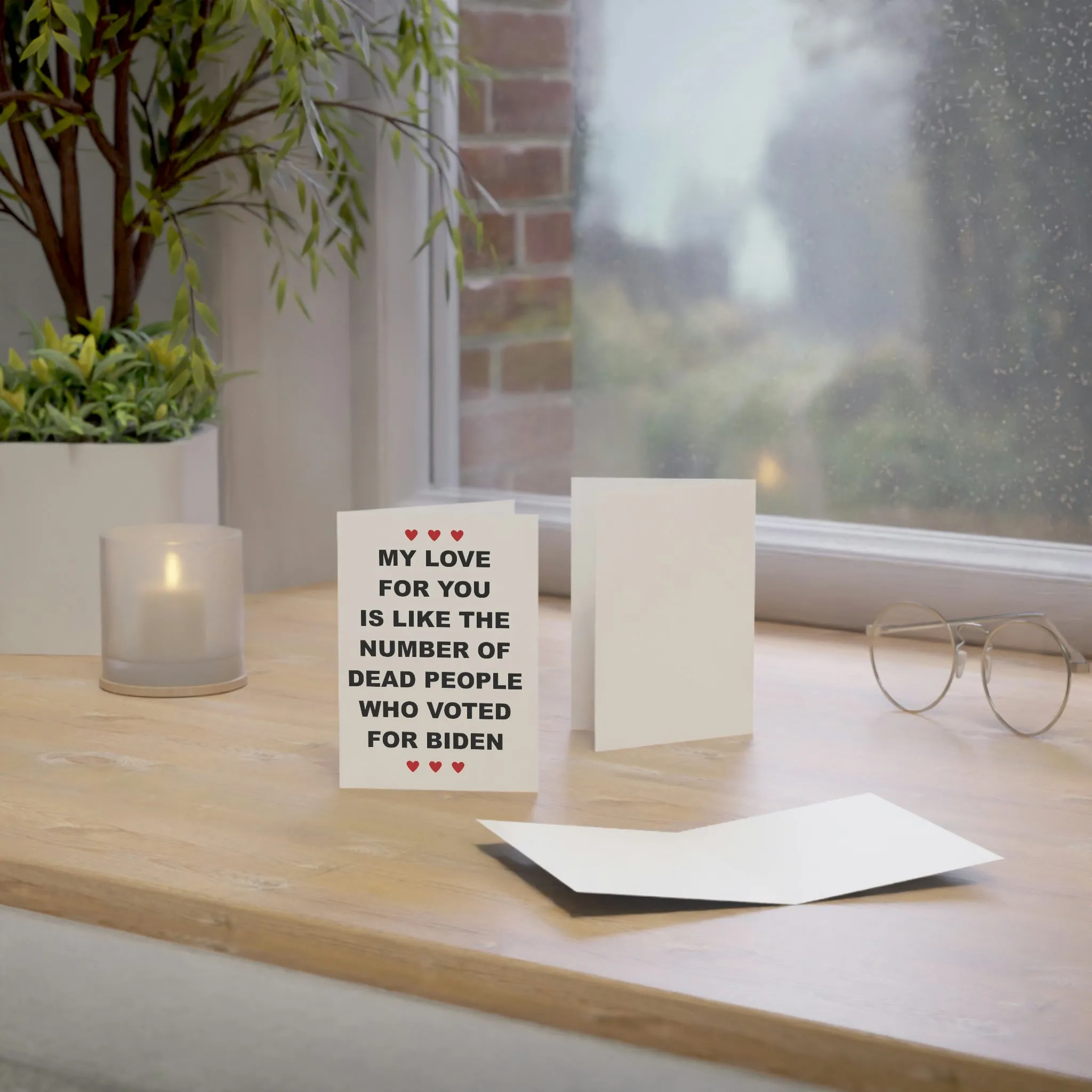 My Love For You Is Like The Number of Dead People Who Voted For Biden Greeting Cards (1, 10, 30, and 50pcs)