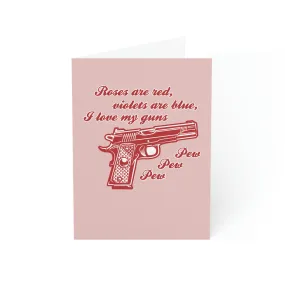 Roses are Red Violets are Blue, I Love My Guns Pew Pew Pew Greeting Cards (1, 10, 30, and 50pcs)